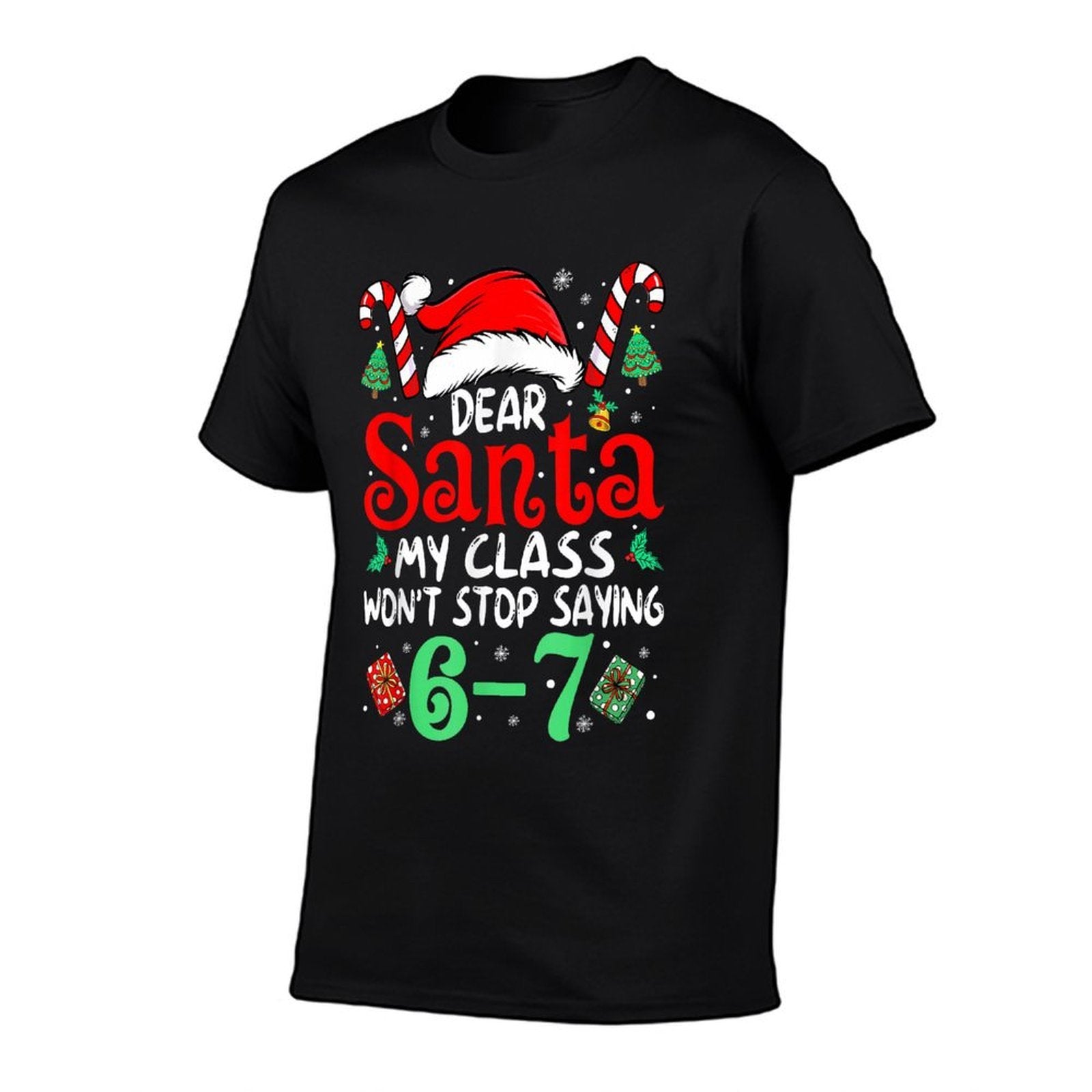 67 Dear Santa 6 7 Funny Christmas Six Seven Teacher Boy Girl  Summer-ready Fabric T-Shirt