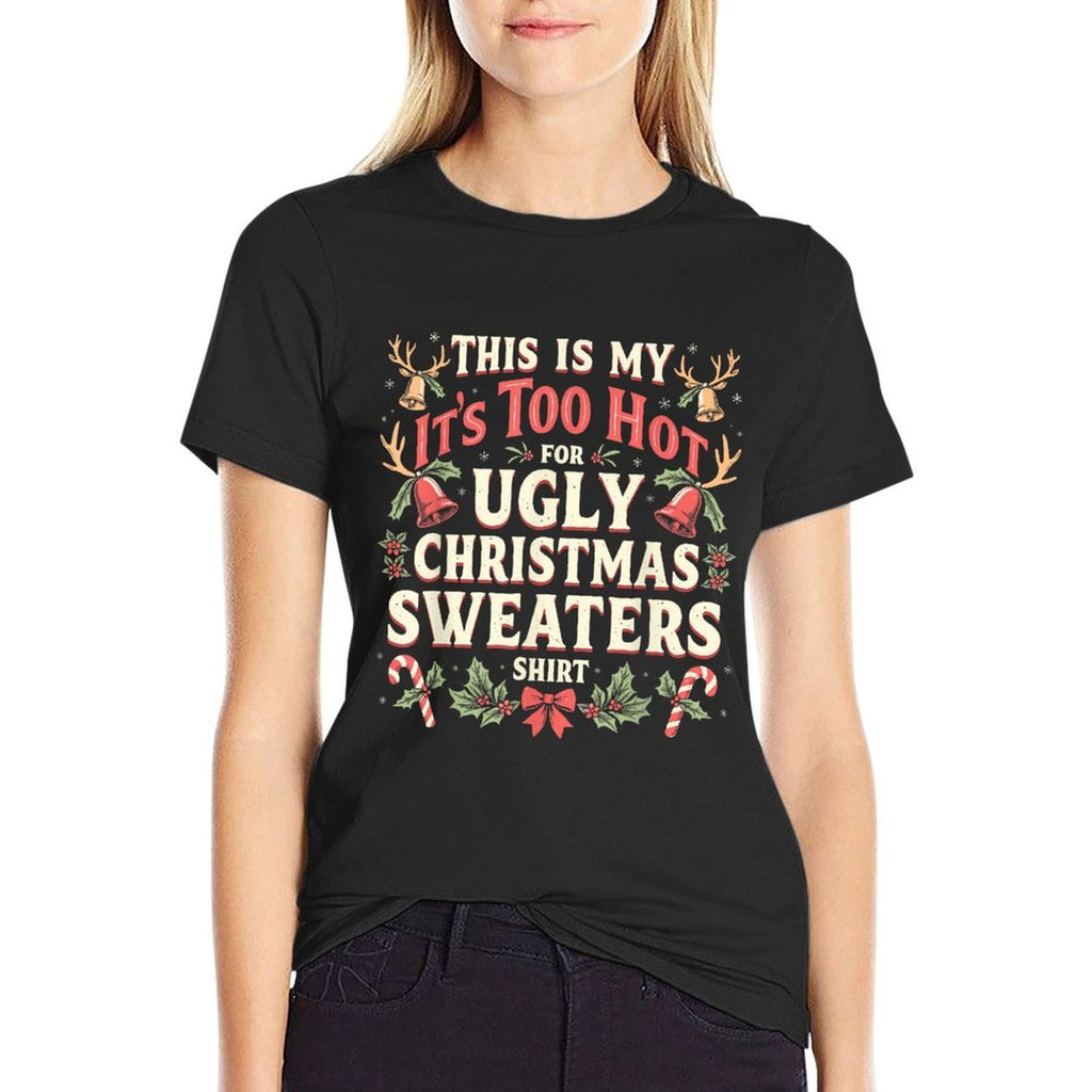 Too Hot Ugly Christmas Sweaters Funny Family PJs  Rolled Sleeves T-Shirt