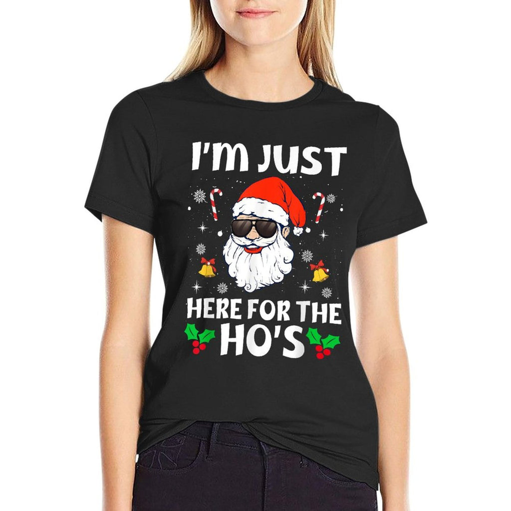 Im Just Here For The Hos Inappropriate Christmas Adult Funny  High-quality Stitching T-Shirt