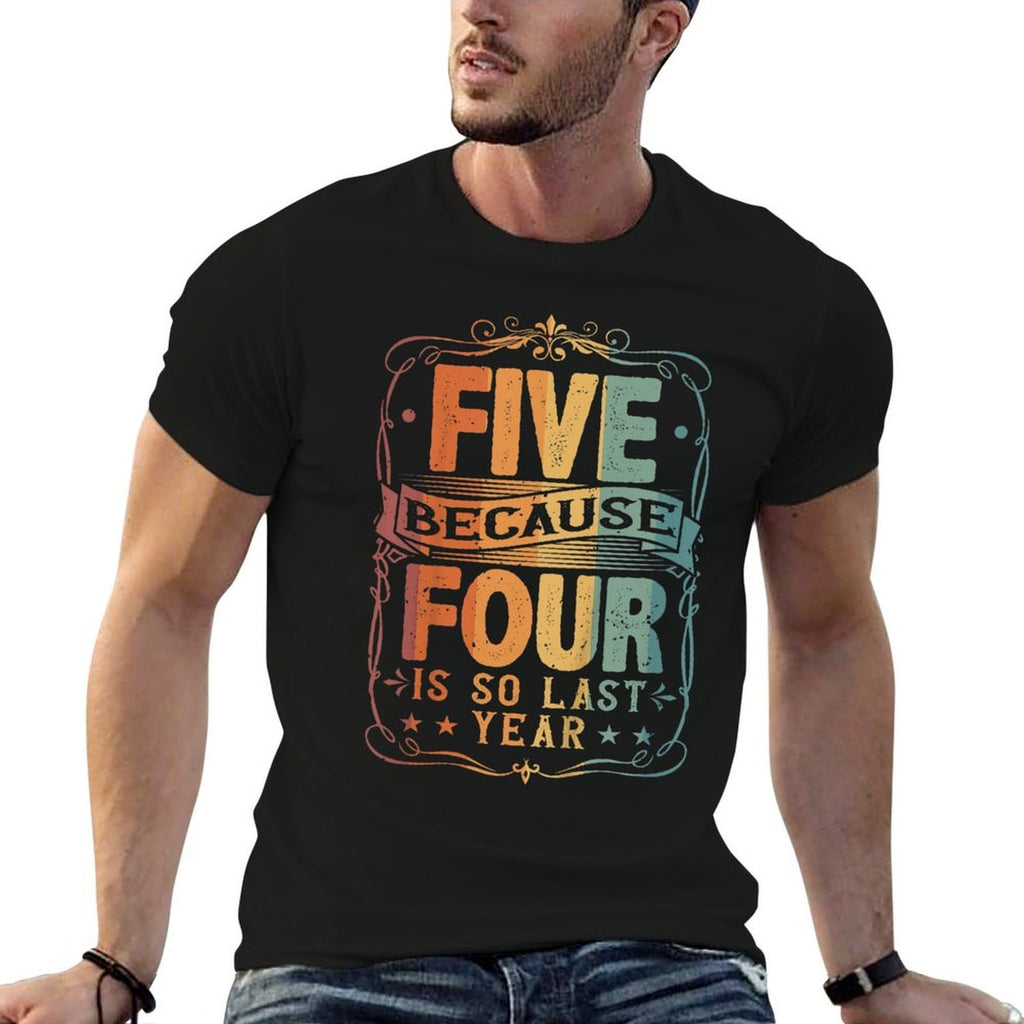 Kids 5th Birthday, Five Because Four Is So Last Year, Retro  Graphic-printed T-Shirt