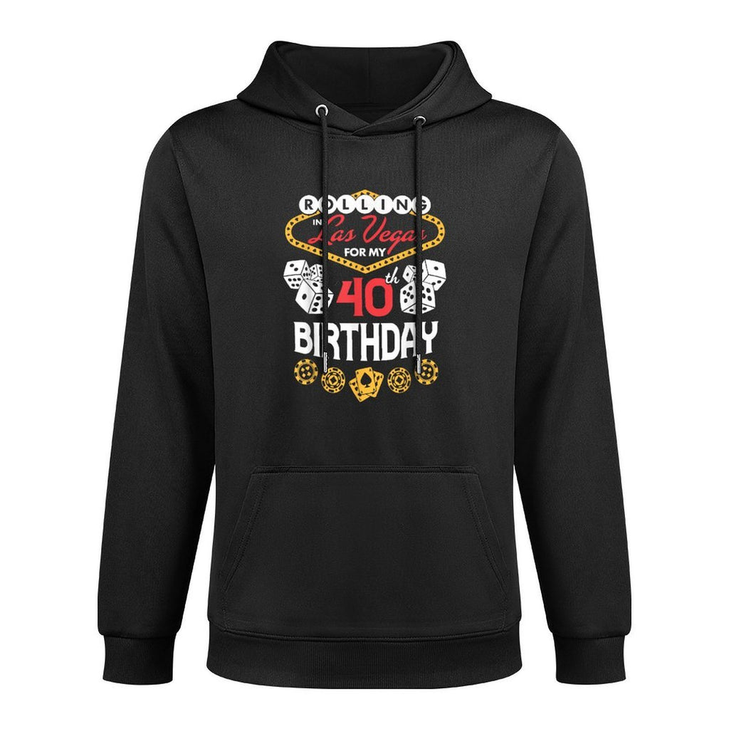 Rolling in Las Vegas for My 40th Birthday Casual Wear Hoodie