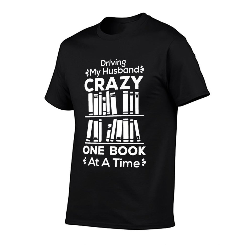 Driving My Husband Crazy One Book At A Time Premium  Odor-resistant T-Shirt