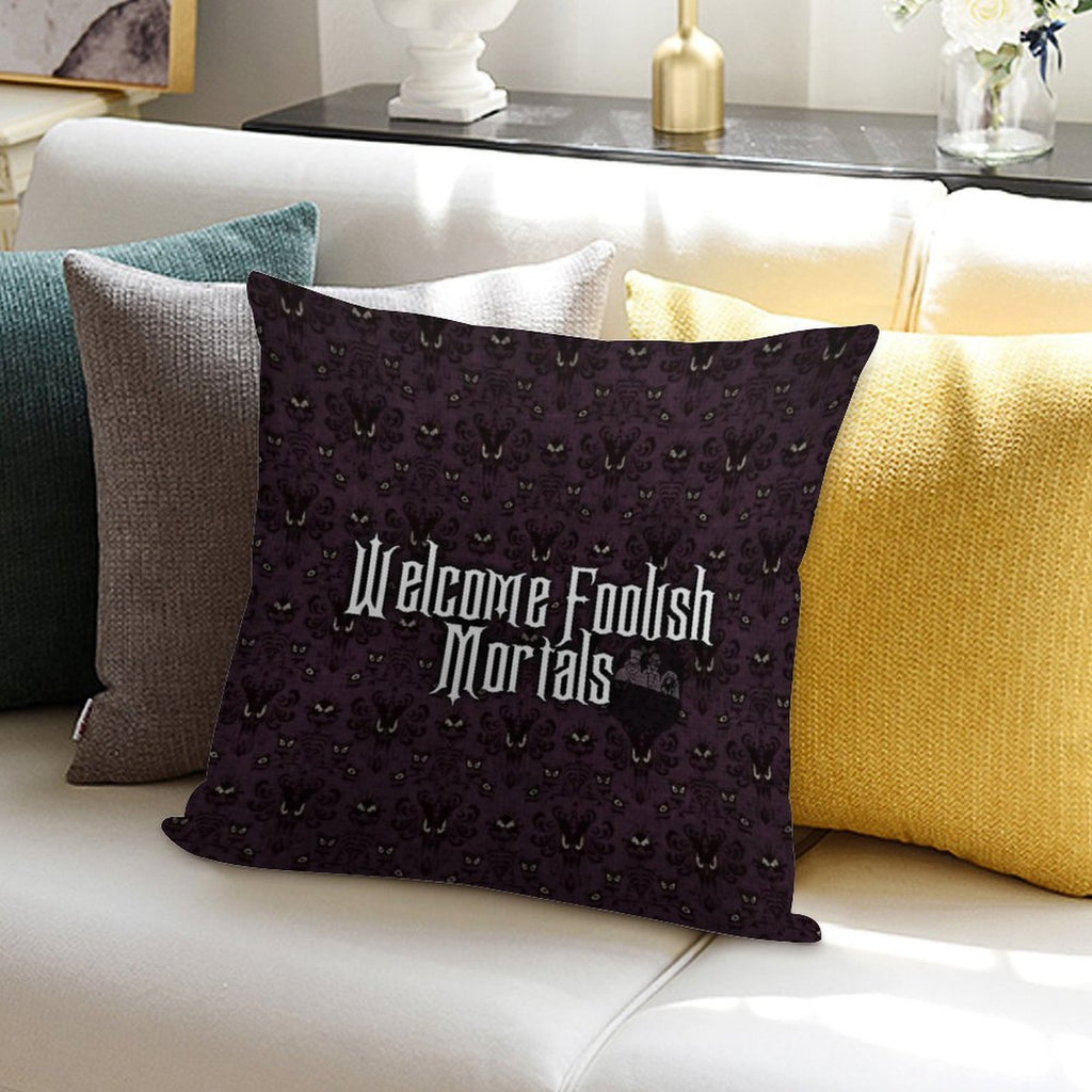 Welcome Foolish Mortals Soft Style Accent Throw Pillow