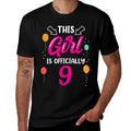 This Girl Is Officially 9 Years Old Age Birthday Girls Nine  Tagless Design T-Shirt