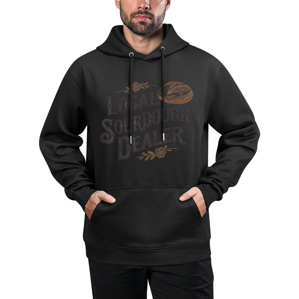 Support Your Local Sourdough Dealer Funny Bread Baker Easy Care Hoodie