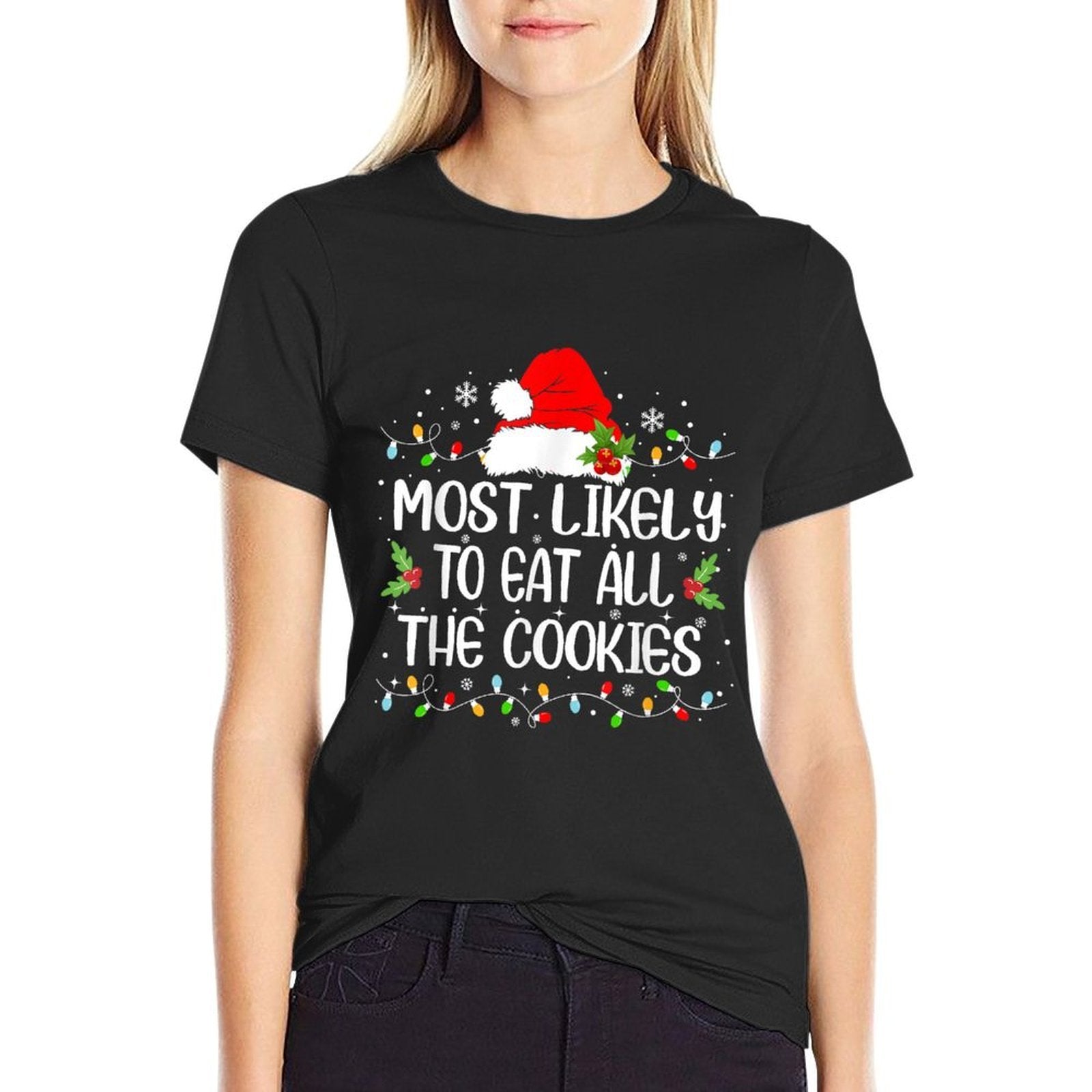 Funny Most Likely To Eat All The Cookies Christmas  Wrinkle-resistant T-Shirt