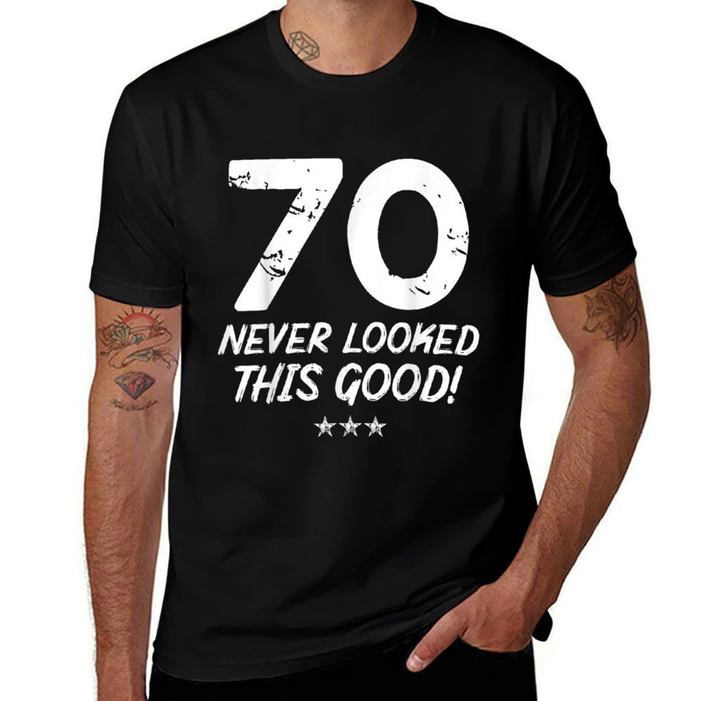 70 Year Old Never Looked So Good Birthday 70th Birthday  Durable T-Shirt