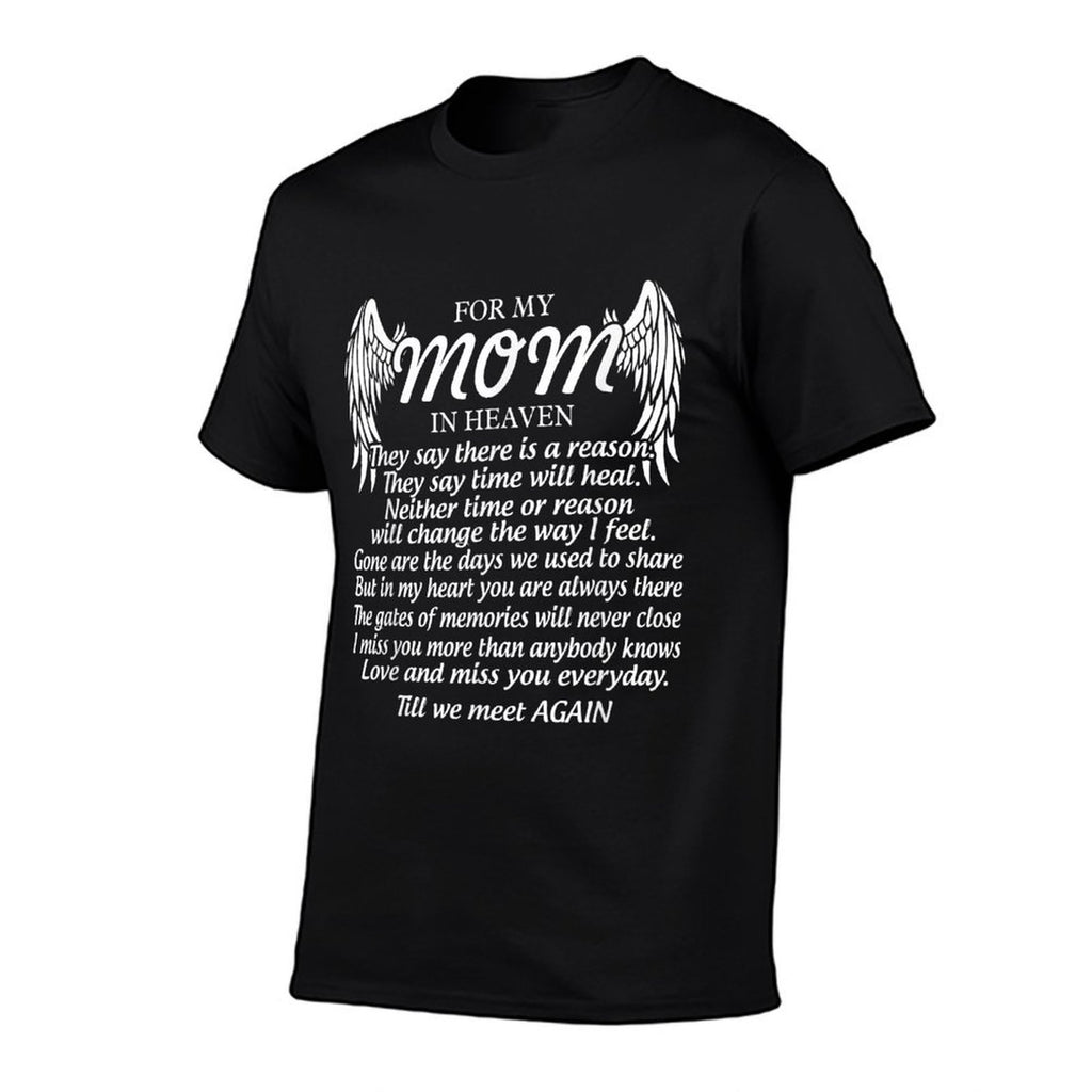 For My Mom In Heaven Love My Mom So Much Missing Mother Day  High-quality Stitching T-Shirt