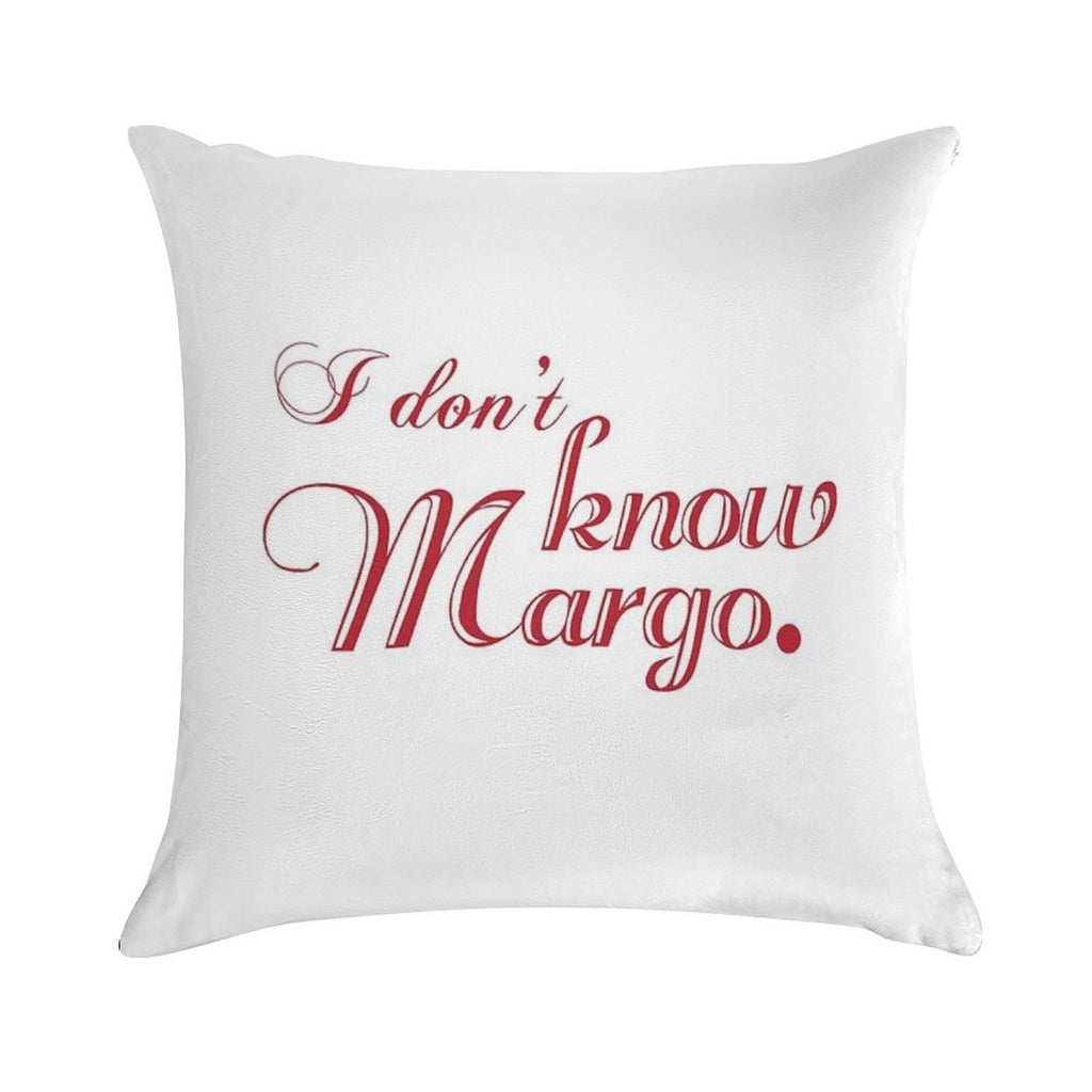 I Don't Know Margo (Matching Todd Also Available) Soft Ultra-Soft Texture Throw Pillow