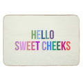 Hello Sweet Cheeks  Versatile Bath Mat