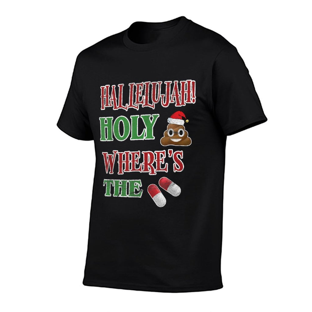 Hallelujah Holy Where Is Pain Relief Funny Christmas Comfortable T-Shirt