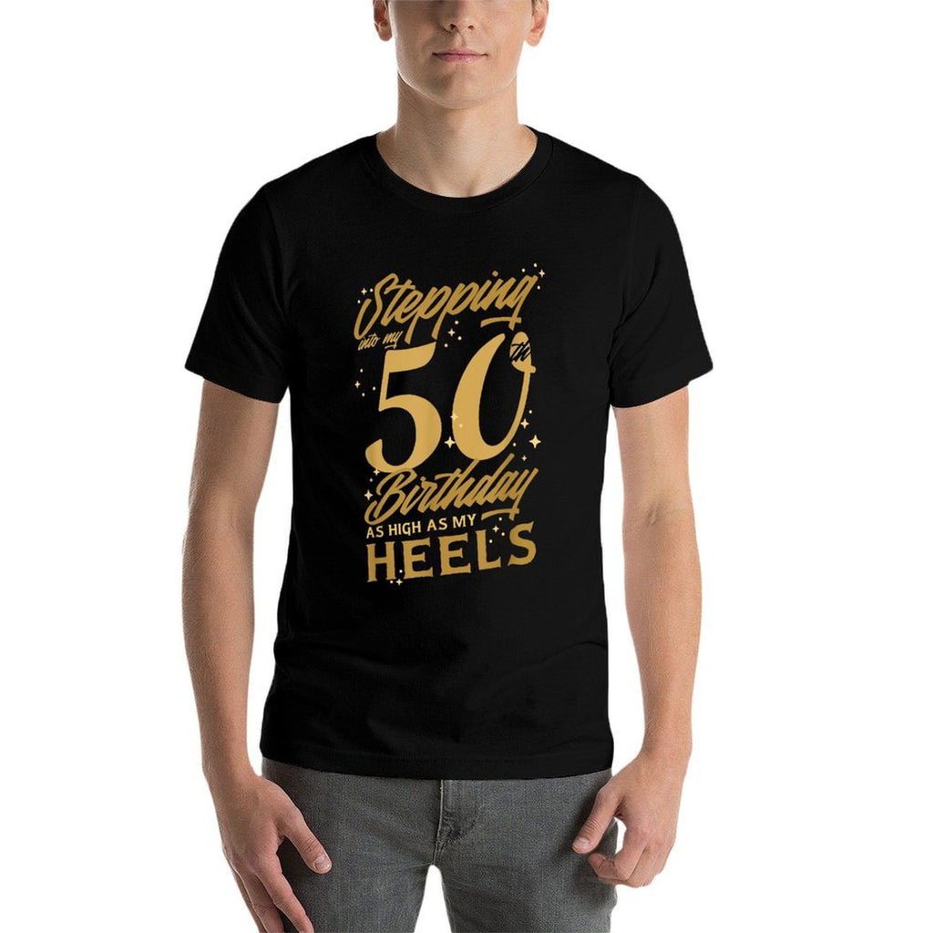 Stepping Into My 50th Birthday As High As My Heels  Trendy Pattern T-Shirt