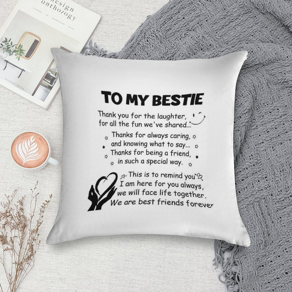 To My Bestie Thank You for The Laughter Soft Durable Construction Throw Pillow