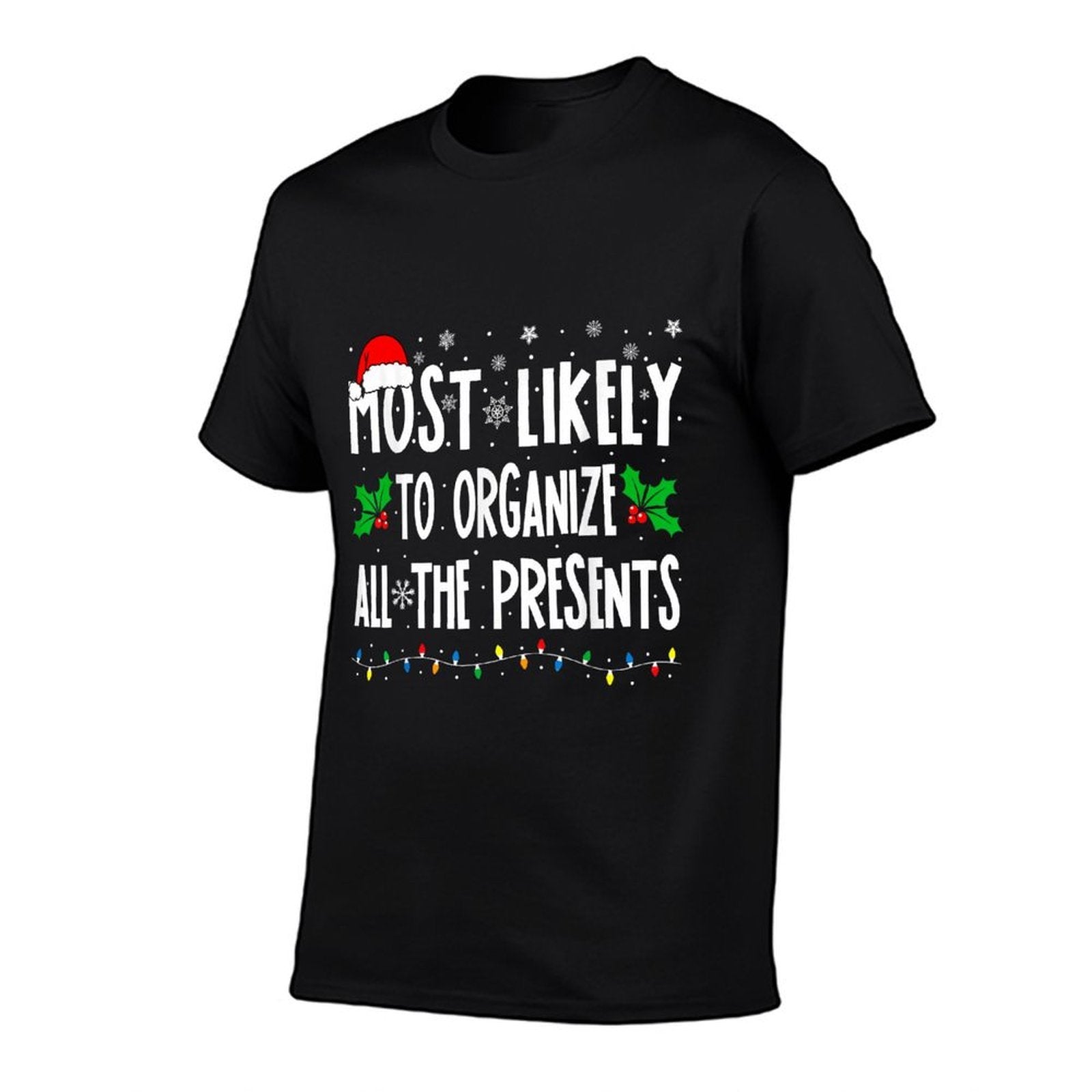 Most Likely To Organize All The Presents Family Christmas  Summer-ready Fabric T-Shirt