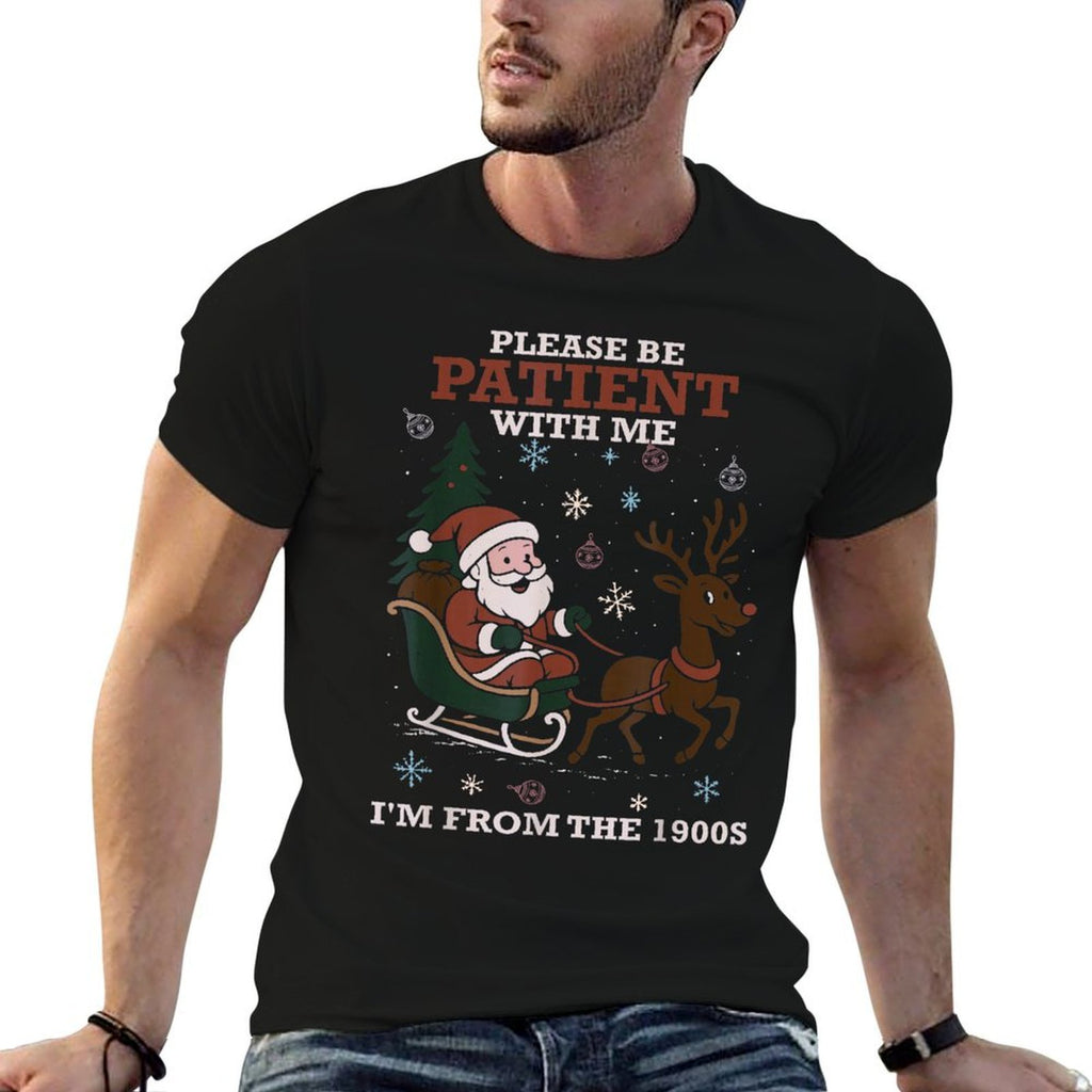 Please Be Patient with Me I’m from The 1900s Santa Christmas  Graphic-printed T-Shirt