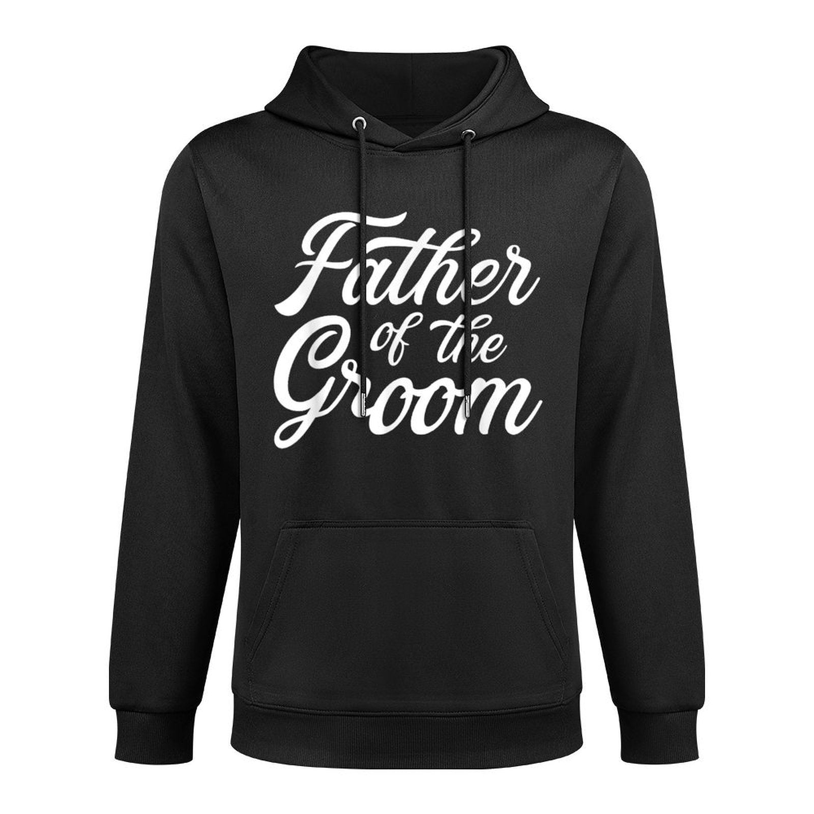 Father of The Groom Dad for Wedding Or Bachelor Party Adjustable Hood Hoodie