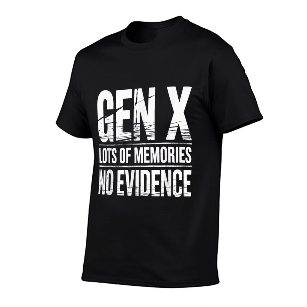 Gen X Lots Of Memories No Evidence Funny Humor Adult Friend  Slim-fit Cut T-Shirt