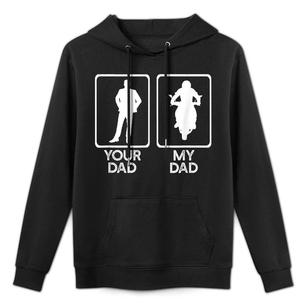 YOUR DAD VS MY DAD Motorcycle Biker Ride Fathers Day Meme Relaxed Fit Hoodie