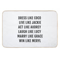 Dress Like Coco    Live Like Jackie  Act Like Audrey  Easy Maintenance Bath Mat