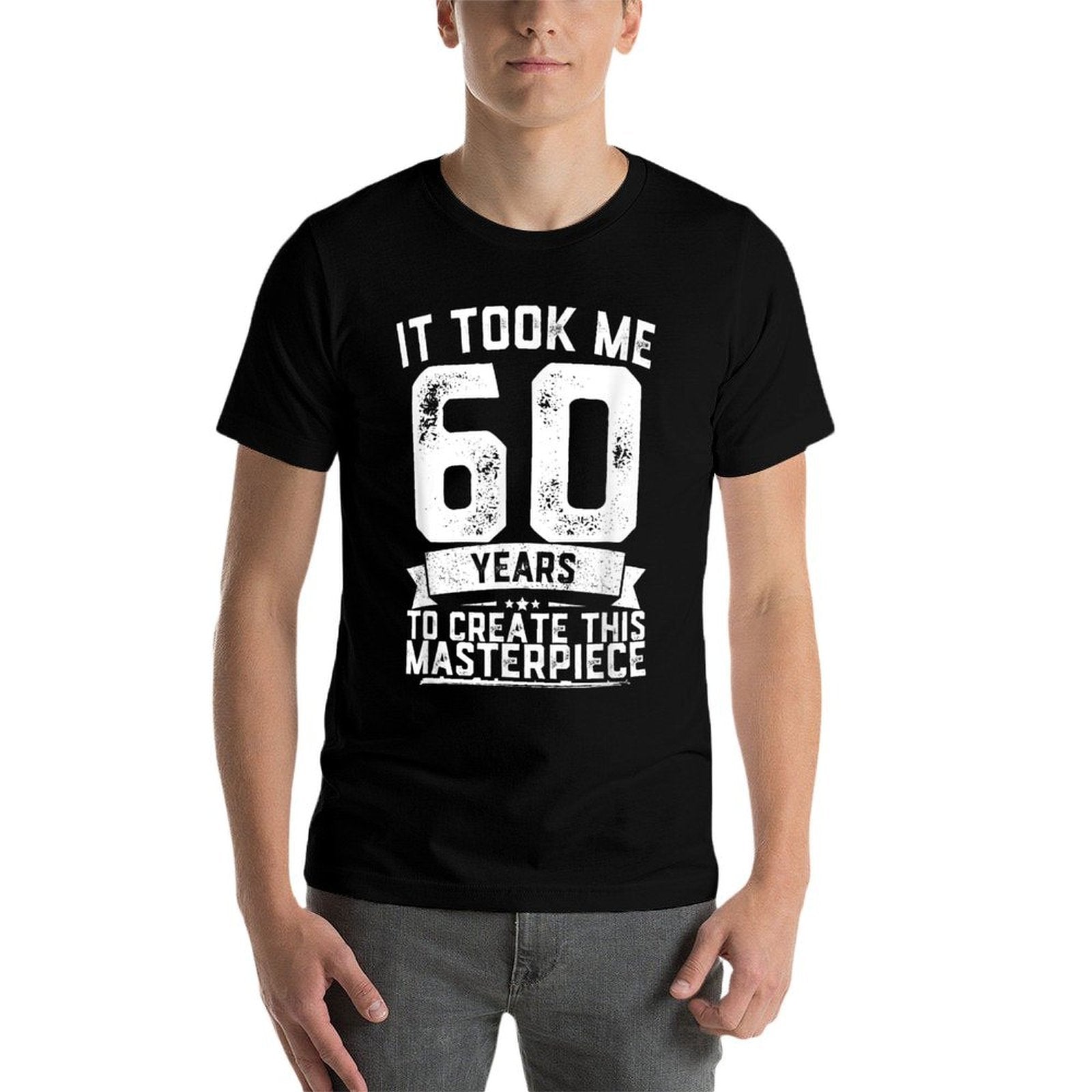 Funny 60 Years Old Joke 60th Birthday Gag Gift Idea  Fade-proof Color T-Shirt