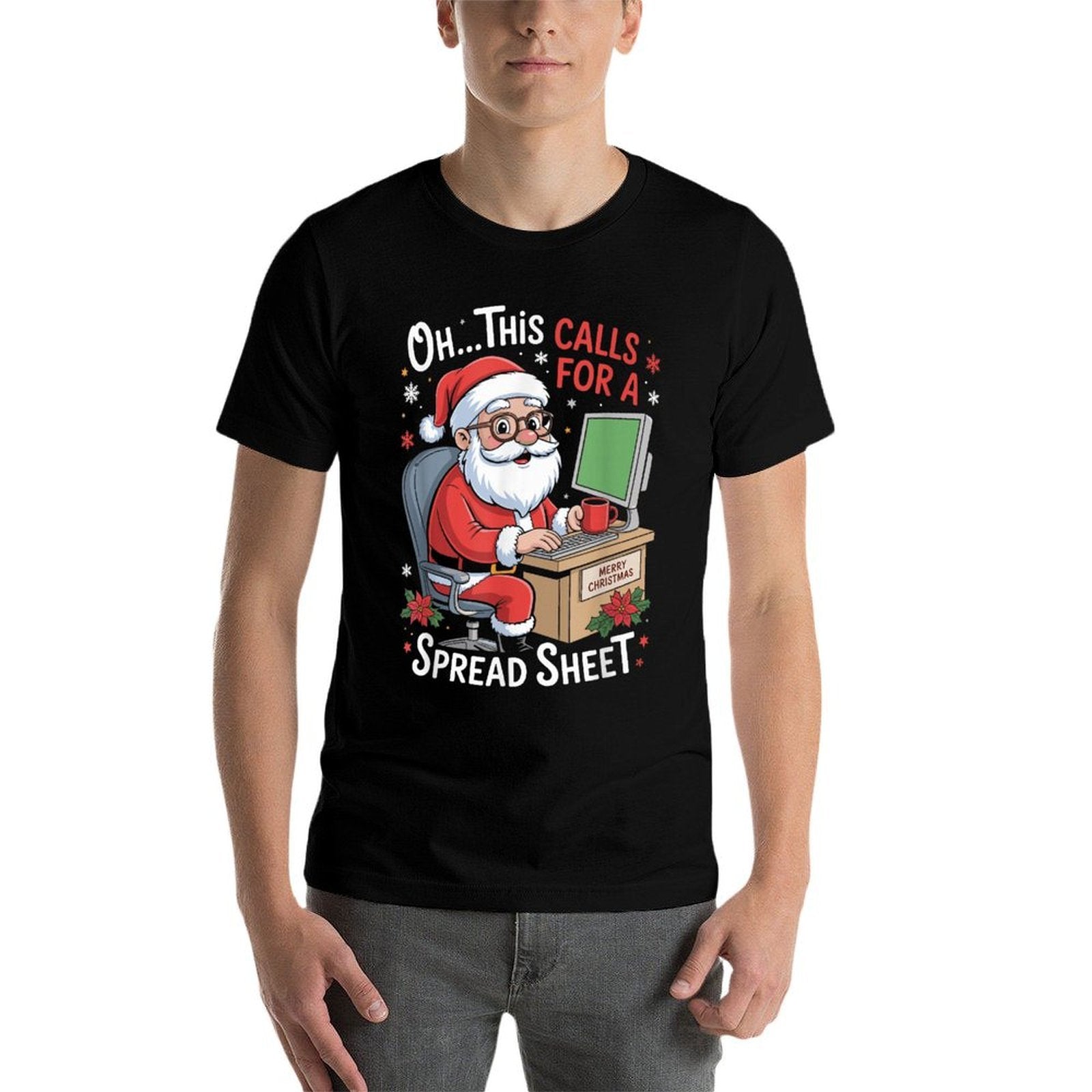 Oh This Calls for A Spreadsheet Santa Excel Funny Christmas  Stretchy T-Shirt