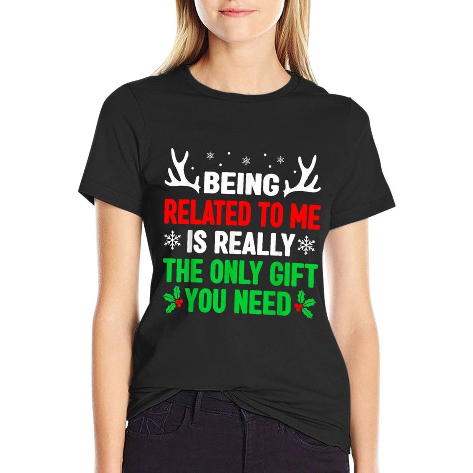 Being Related To Me Mens Funny Christmass Men Women  Quick-drying T-Shirt