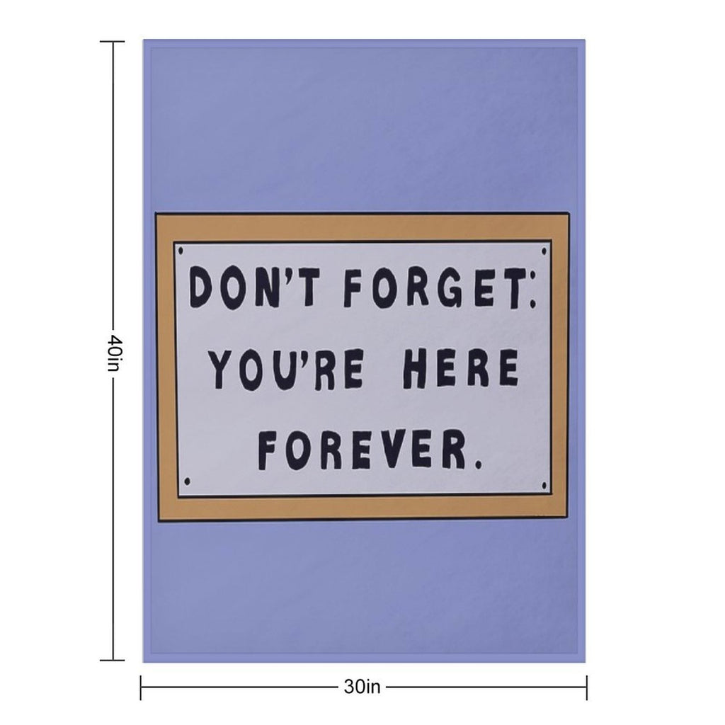 Don’t Forget You’re Here Forever Simpsons Sign Machine-washable Throw Blanket