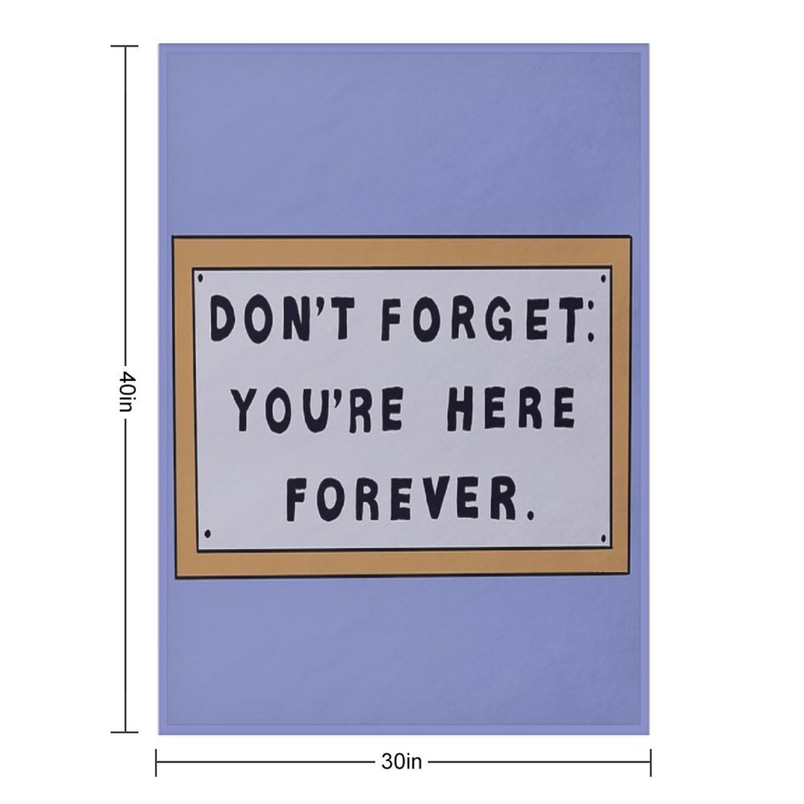 Don’t Forget You’re Here Forever Simpsons Sign Machine-washable Throw Blanket