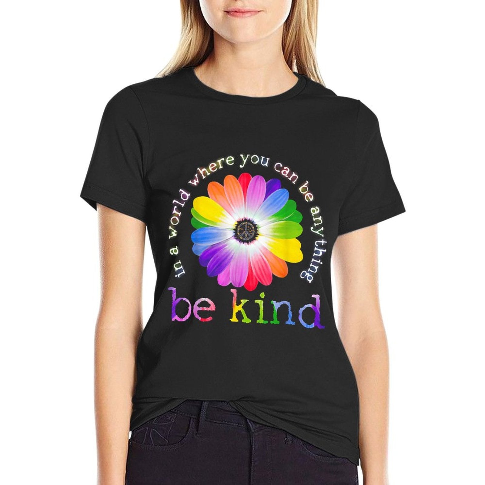In A World Where You Can Be Anything Be Kind Hippie  Rolled Sleeves T-Shirt