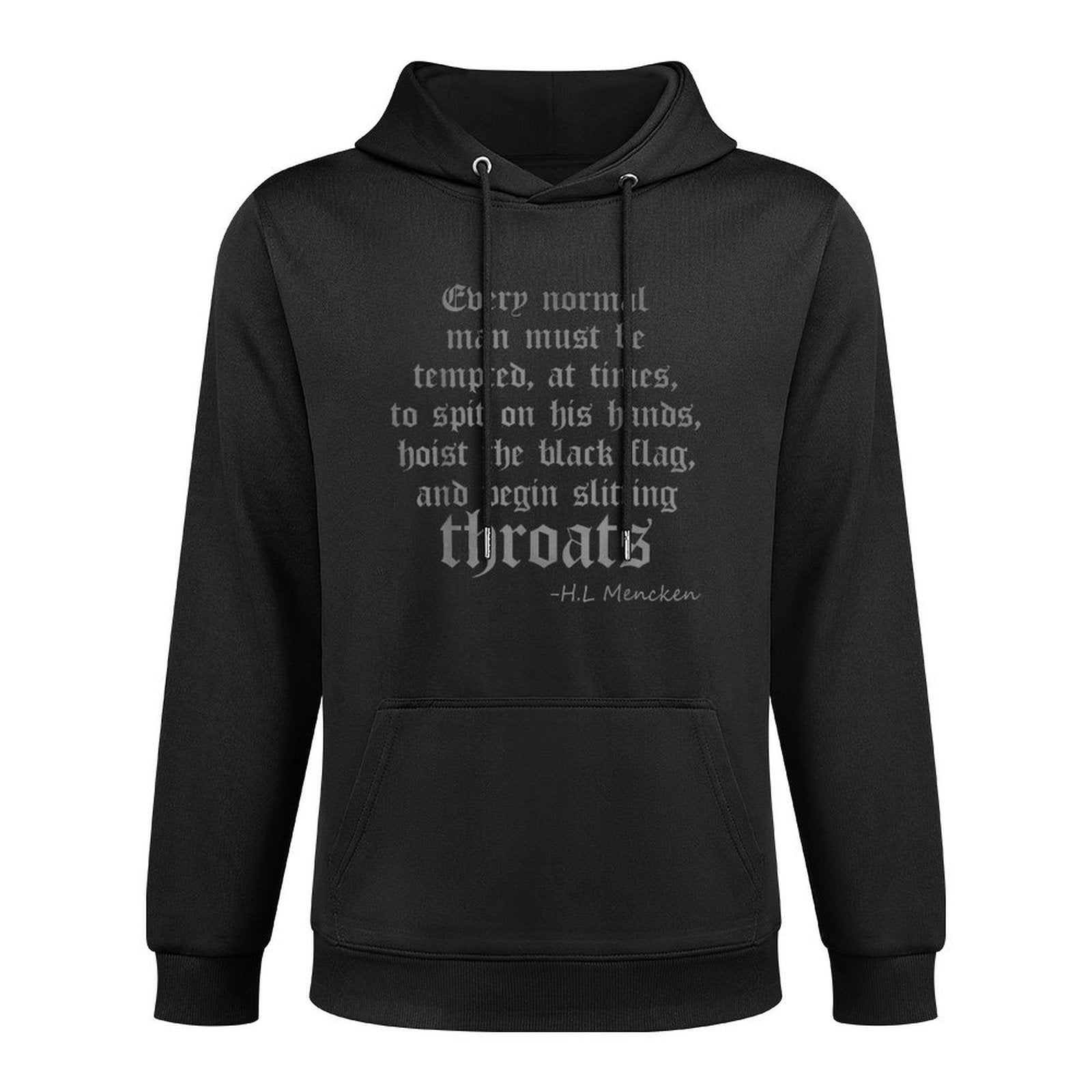 Every Normal Man Must Be Tempted at Times to Spit on His Kangaroo Pocket Hoodie