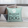 Reserved for The Dog Soft High-Density Material Throw Pillow