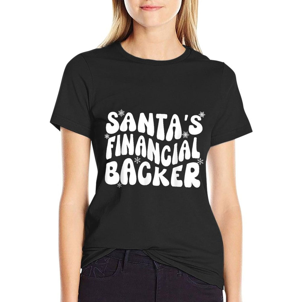 Santas Financial Backer Christmas For Mom Dad Parents  Quick-drying T-Shirt