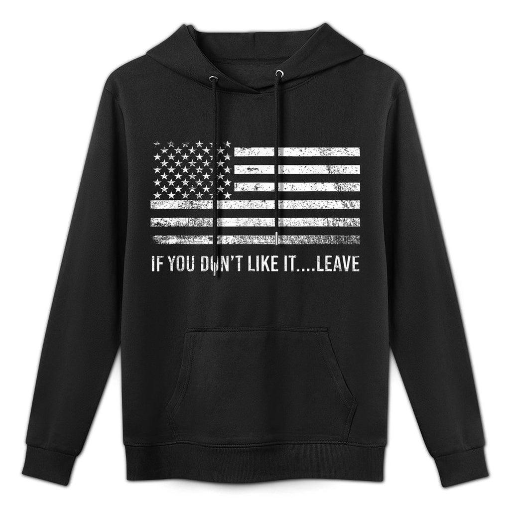 If You Dont Like It Leave American Patriot Versatile Streetwear Hoodie