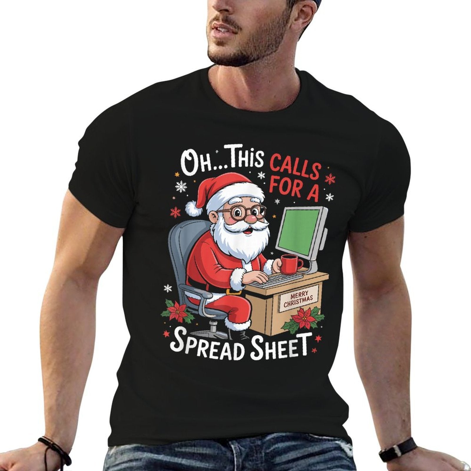 Oh This Calls for A Spreadsheet Santa Excel Funny Christmas  Stretchy T-Shirt