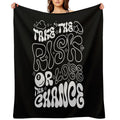 Drippy Typography - Take The Risk Or Lose The Chance Versatility Throw Blanket