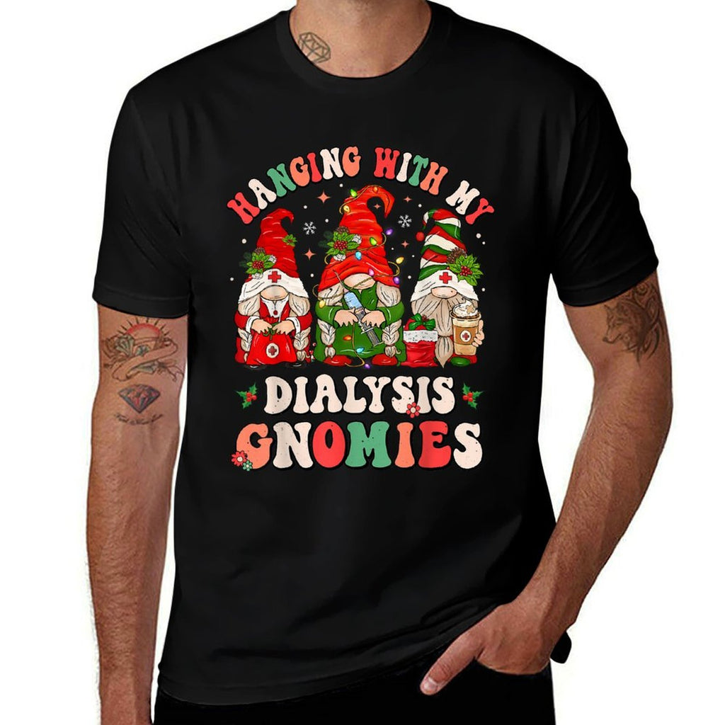 Hanging With My Dialysis Gnomies Christmas Nephrology Nurse  Fade-proof Color T-Shirt