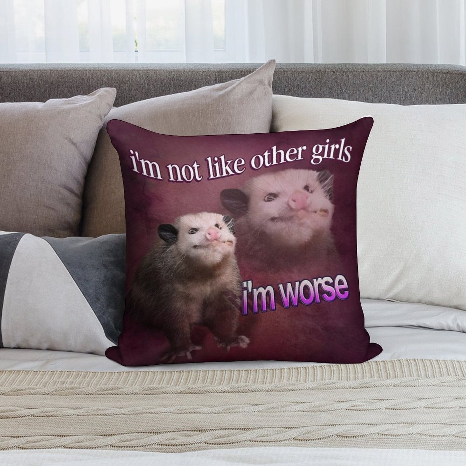 I'm Not Like Other Girls, I'm Worse Possum Word Art Soft Decorative Cover Throw Pillow