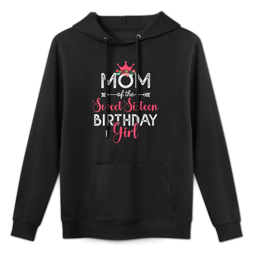 Womens Mom of The Sweet Sixteen Birthday Girl Matching Family Bday Breathable Fabric Hoodie