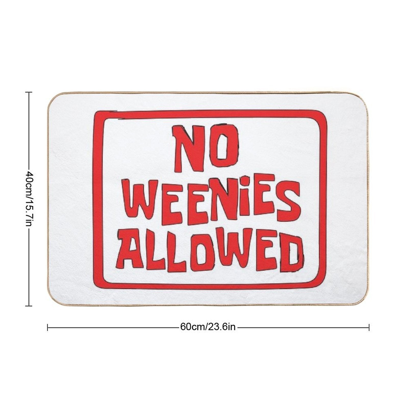 NO WEENIES ALLOWED  Dirt-Trapping Bath Mat