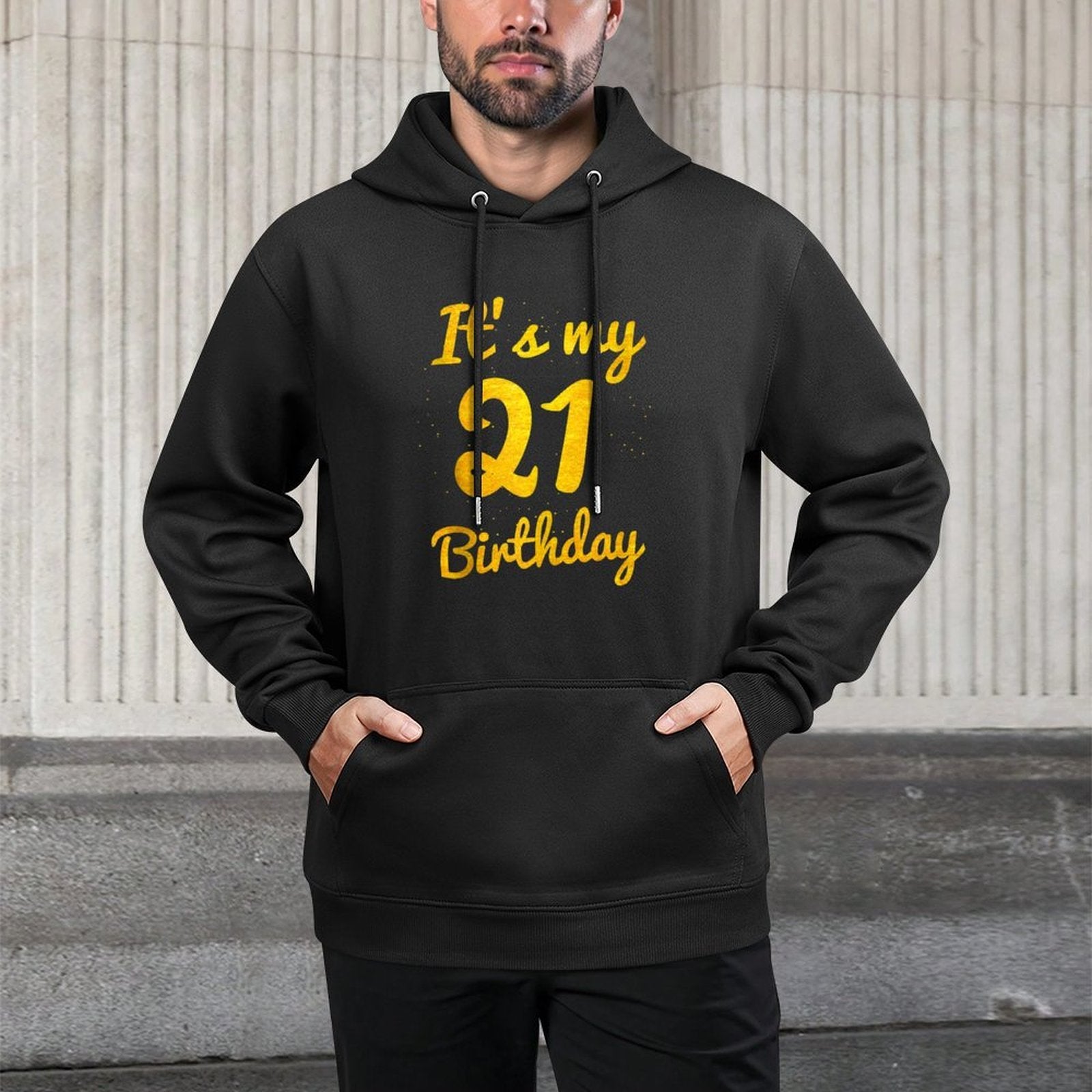 Happy 21 Years Old Birthday It's My 21st Birthday 21st Bday Durable Construction Hoodie