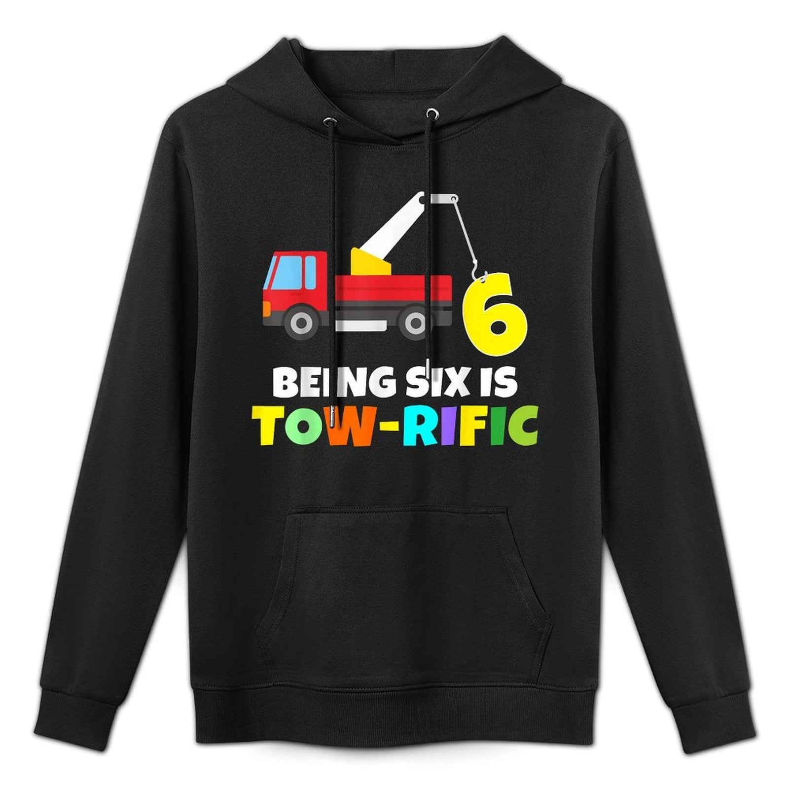 Kids 6th Birthday Boy Girl 6 Year Old Tow Truck Towing Pun Versatile Streetwear Hoodie