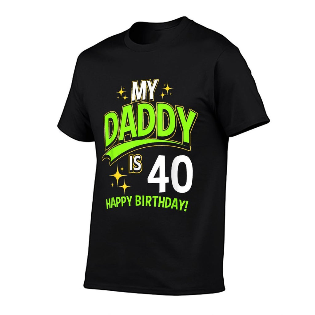 Daddy 40th Birthday Turning 40  Wrinkle-resistant T-Shirt