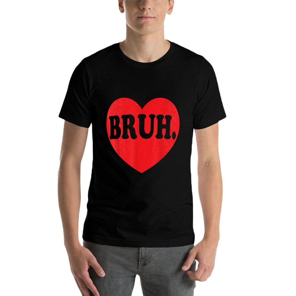 Bruh Meme Funny Saying Bro Greetingns Boys Valentine Boy  Odor-resistant T-Shirt
