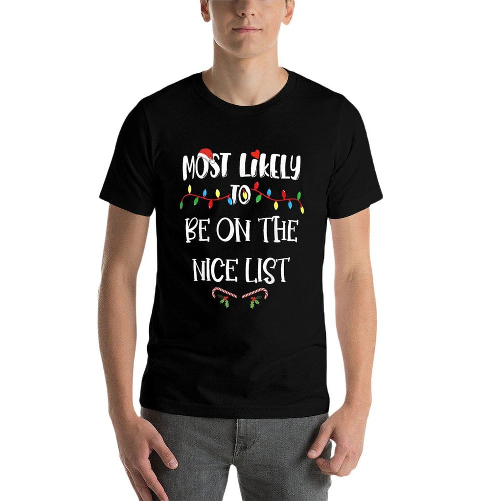 Most Likely To Be On The Nice List Christmas Family Pajama Comfortable T-Shirt