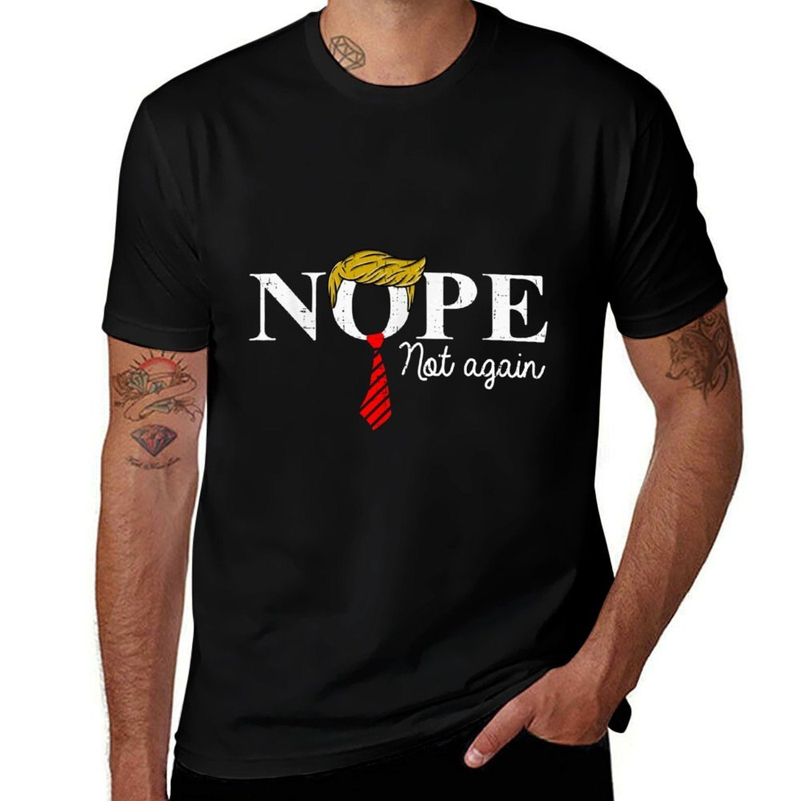Nope Not Again Funny Trump  Odor-resistant T-Shirt