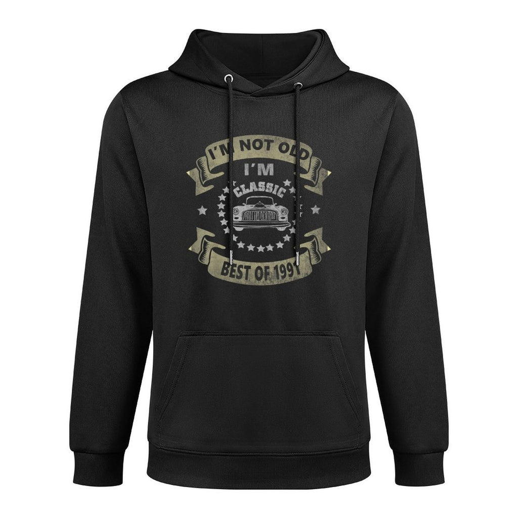 I'm Not Old I'm Classic Funny Car Best Of 1991 30th Birthday Moisture-Wicking Hoodie