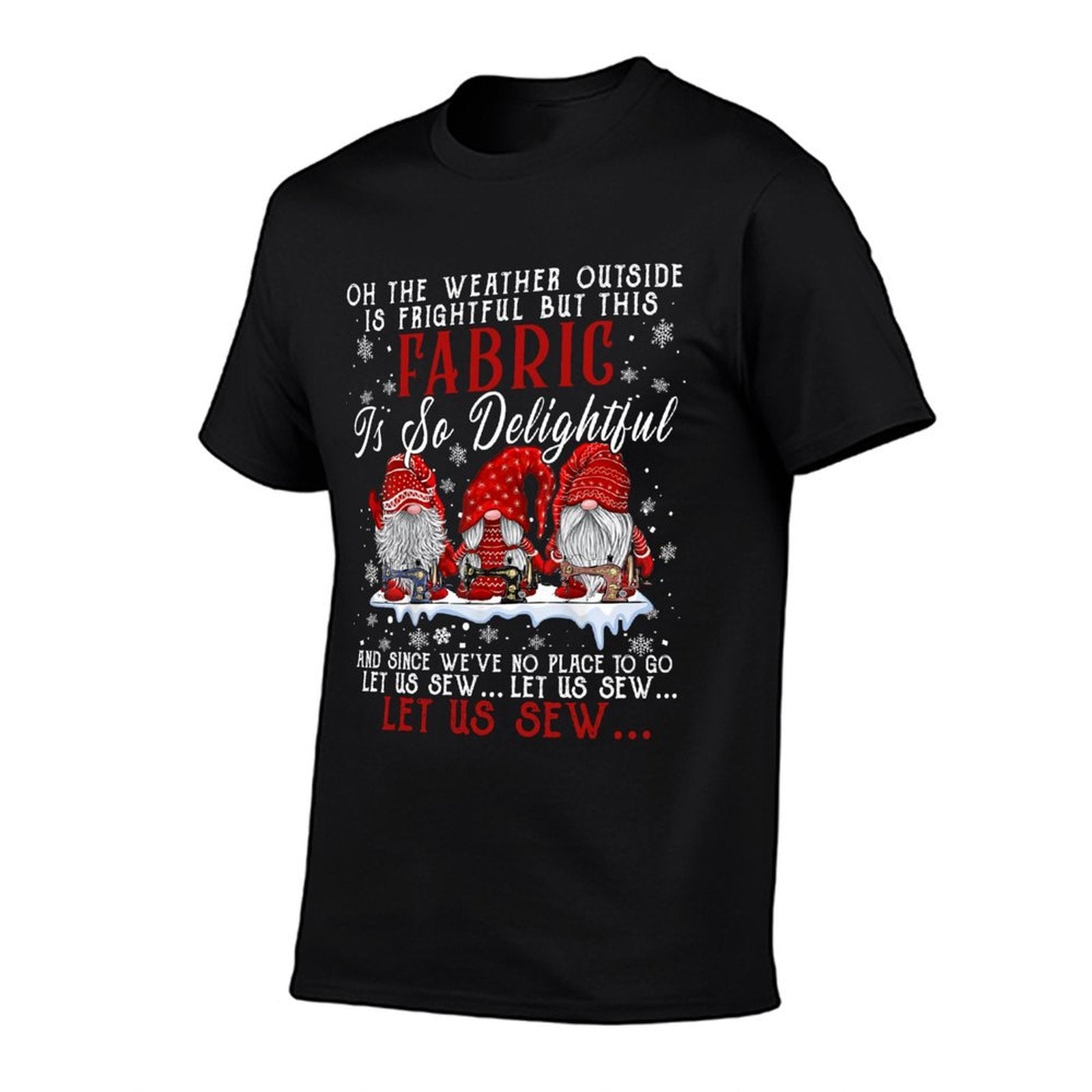 Let Us Sew Three Gnomes Sewing Quilting Christmas  Quick-drying T-Shirt