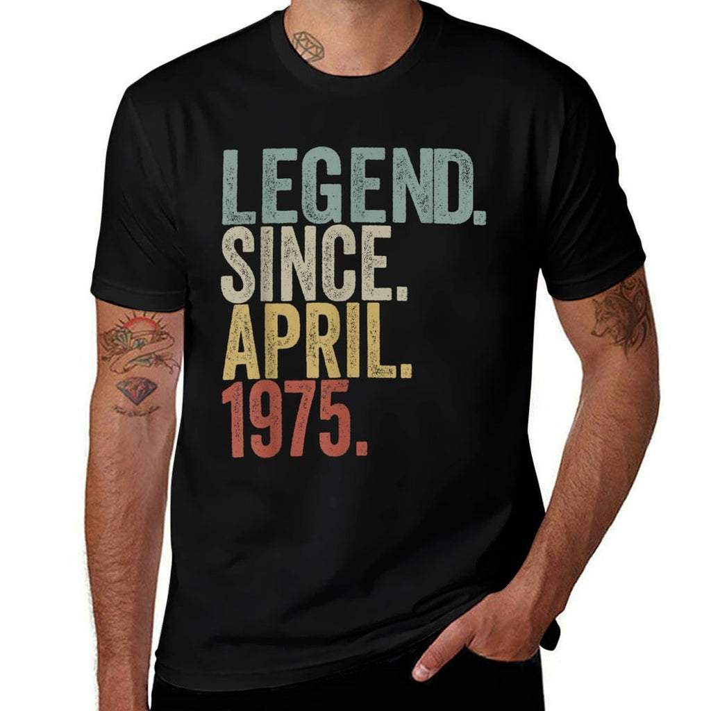 50 Years Old Legend Since April 1975 50th Birthday Men Dad  Tagless Design T-Shirt