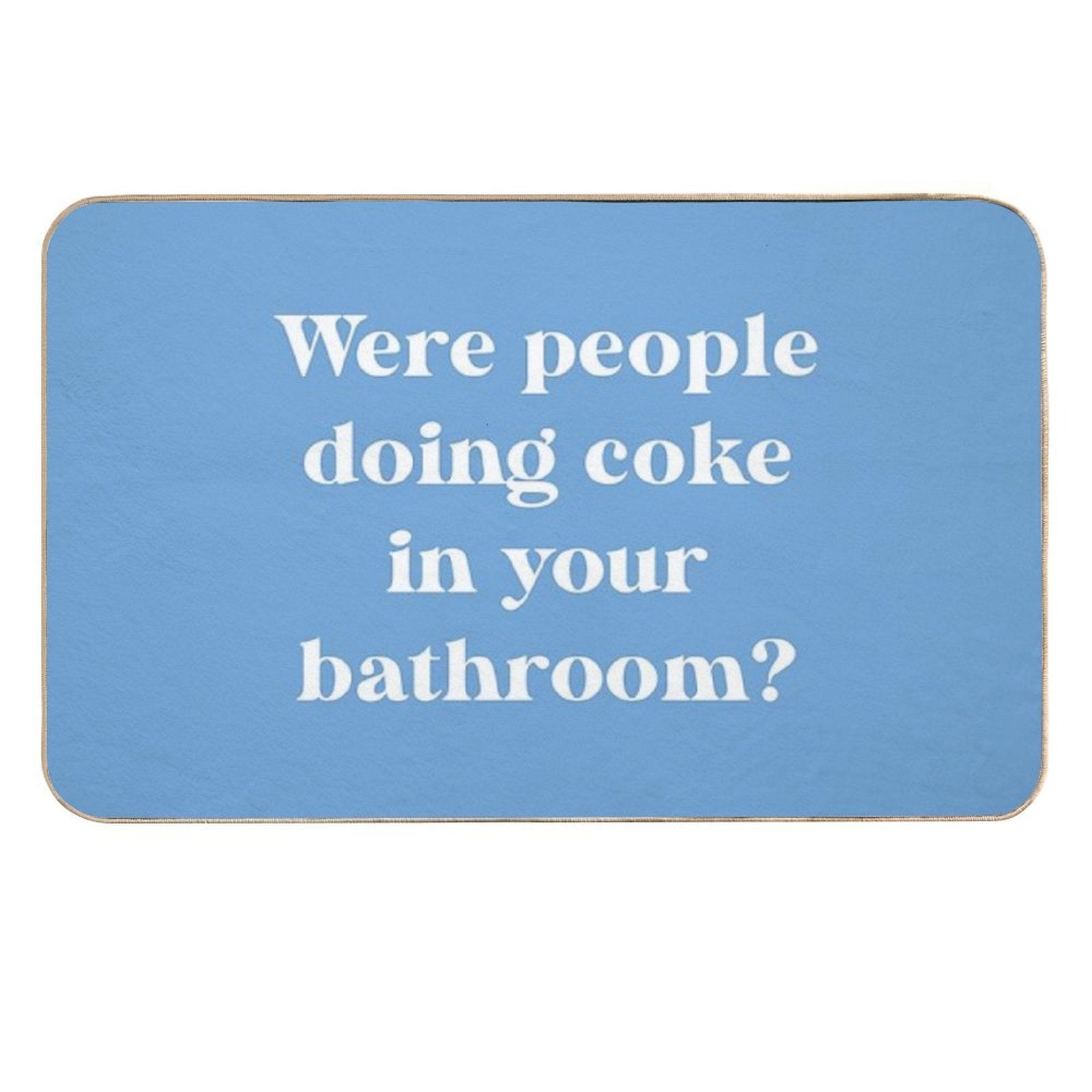 RHOBH - Were People Doing Coke in Your Bathroom  Pet-Safe Bath Mat