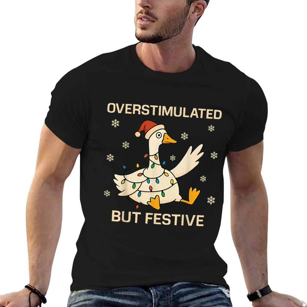 Overstimulated But Festive Goose Christmas Funny Holiday  Summer-ready Fabric T-Shirt